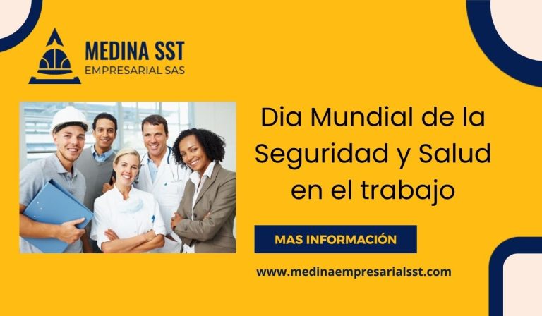 Celebración del Día Mundial de la Seguridad y Salud en el Trabajo, promoviendo la prevención de riesgos laborales con Medina SST Empresarial SAS.