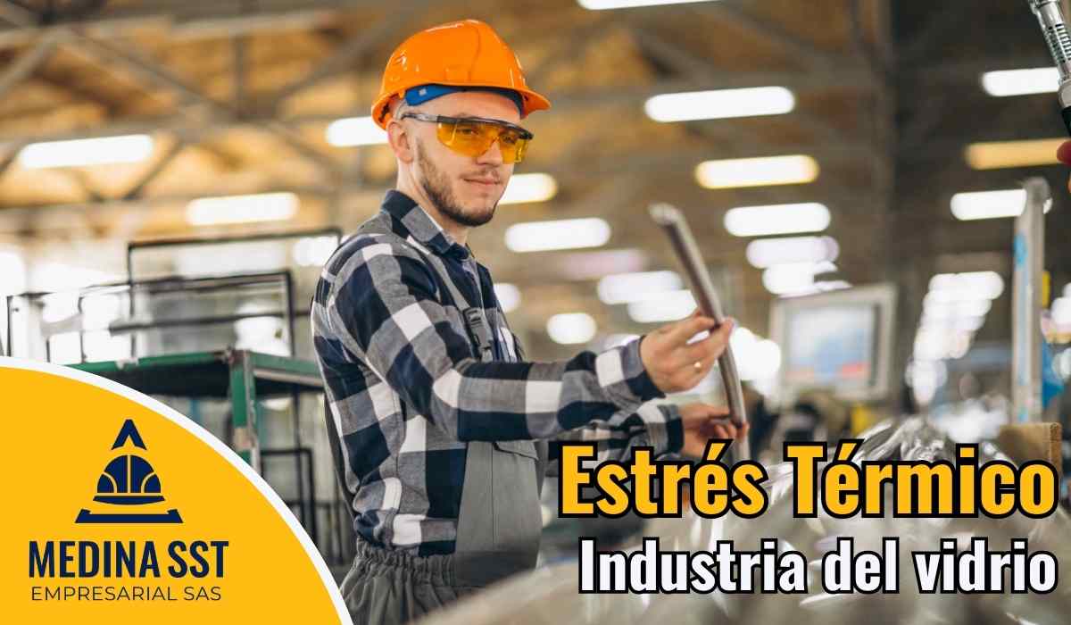 Guía de Mediciones Ambientales de Estrés Térmico en Industria de Vidrio en el área de inspección de calidad y arcos de recocido.
